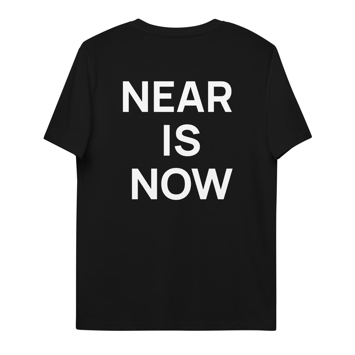 NEAR IS NOW T-shirt